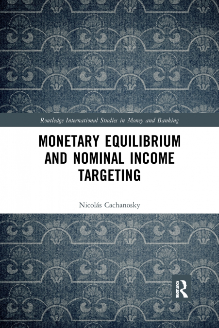 Monetary Equilibrium and Nominal Income Targeting