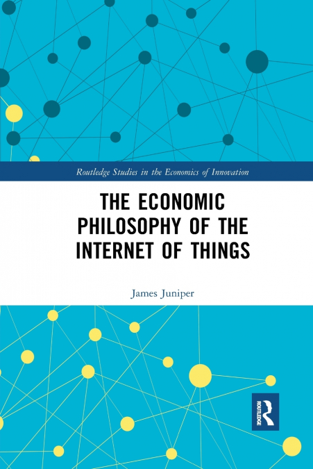 The Economic Philosophy of the Internet of Things