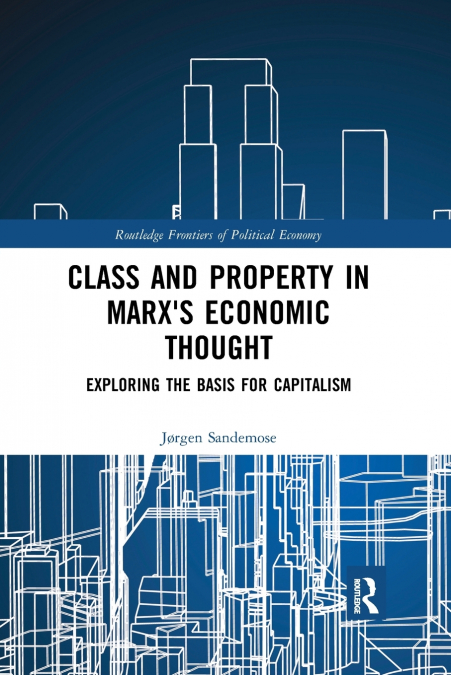 Class and Property in Marx’s Economic Thought