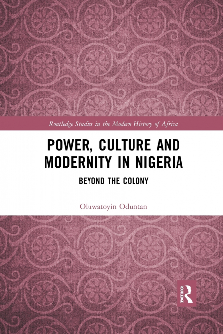 Power, Culture and Modernity in Nigeria