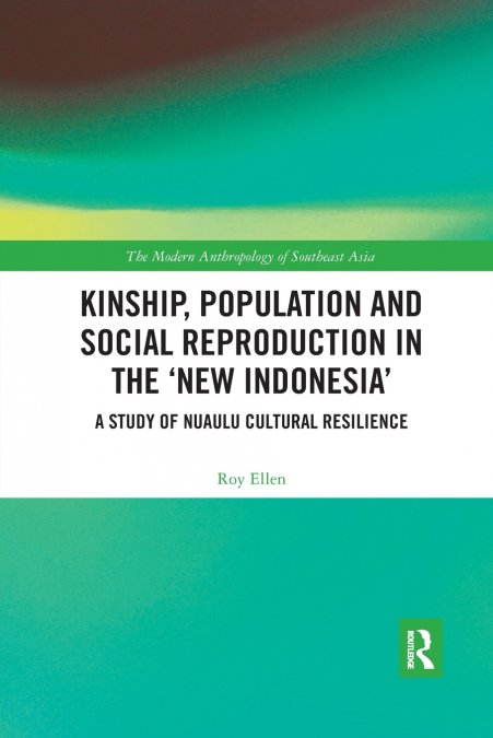 Kinship, population and social reproduction in the ’new Indonesia’