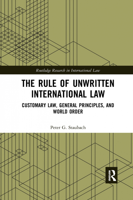 The Rule of Unwritten International Law
