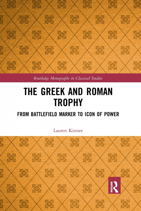 The Greek and Roman Trophy