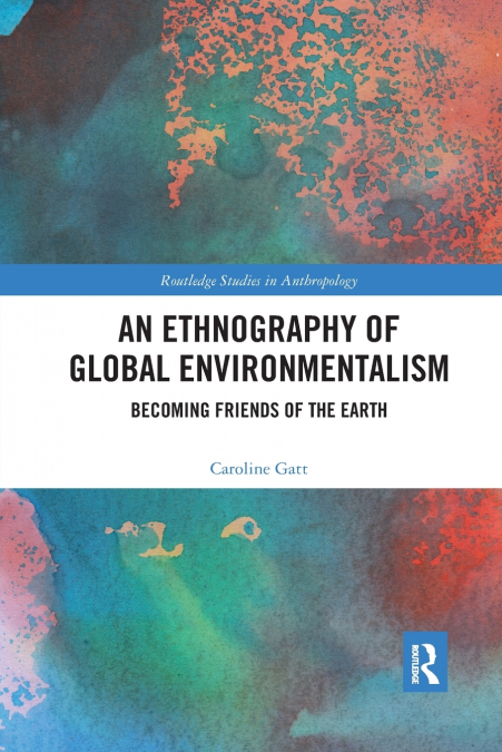 An Ethnography of Global Environmentalism