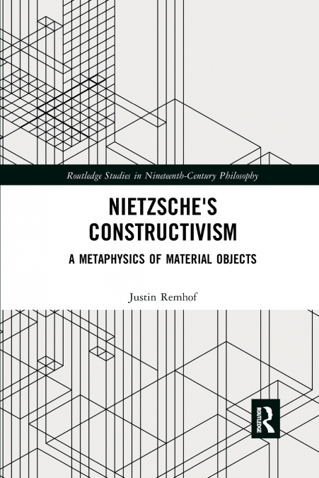 Nietzsche’s Constructivism