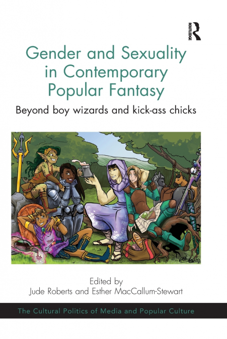 Gender and Sexuality in Contemporary Popular Fantasy