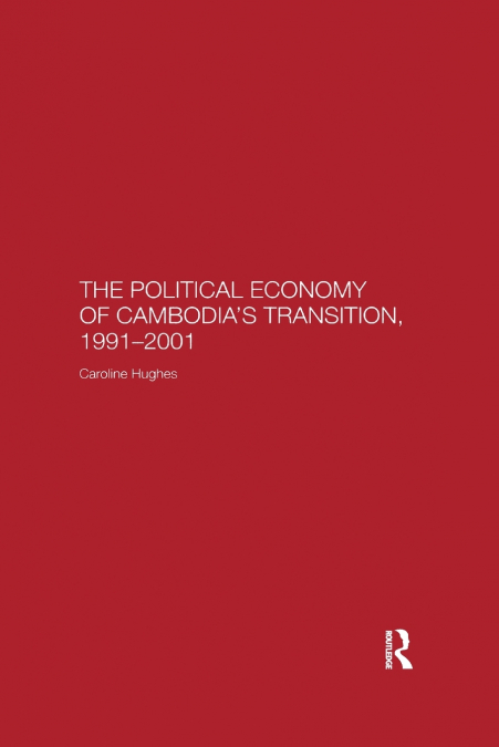 The Political Economy of the Cambodian Transition
