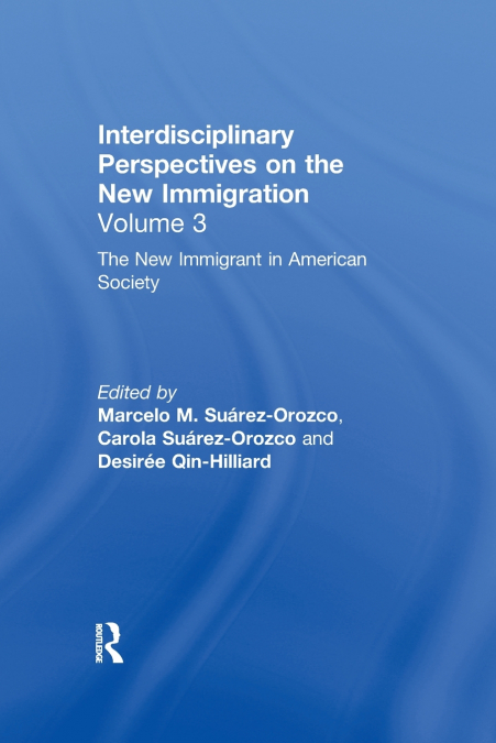 The New Immigrant in American Society