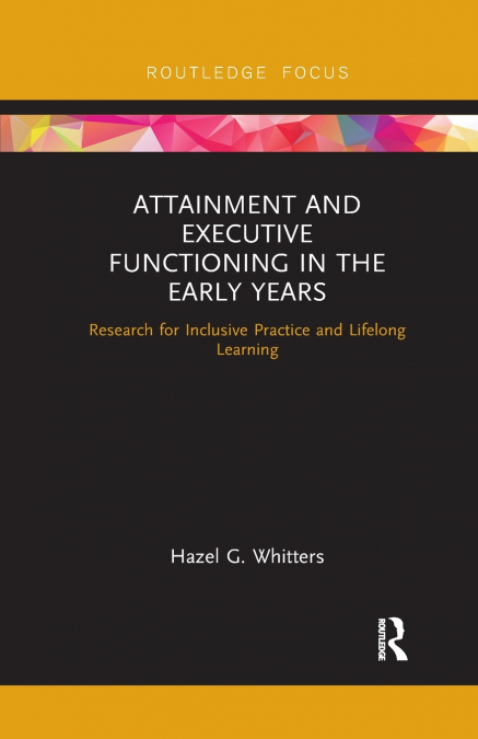 Attainment and Executive Functioning in the Early Years