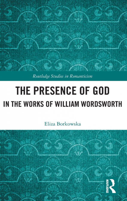 The Presence of God in the Works of William Wordsworth
