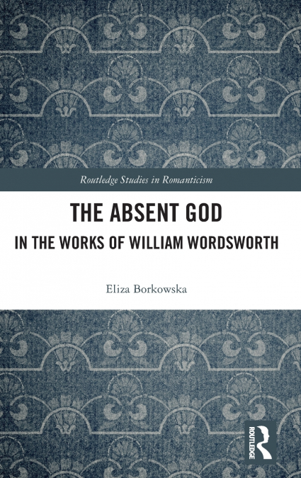The Absent God in the Works of William Wordsworth