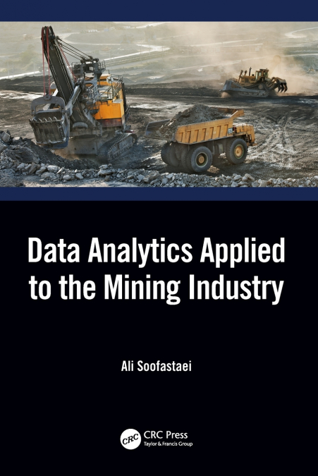 Data Analytics Applied to the Mining Industry
