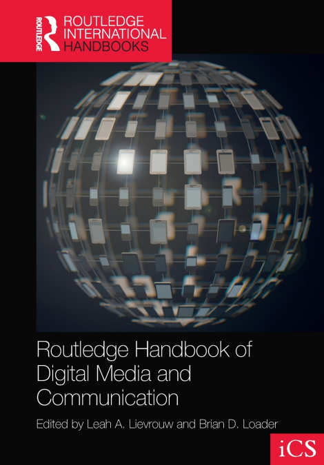 Routledge Handbook of Digital Media and Communication