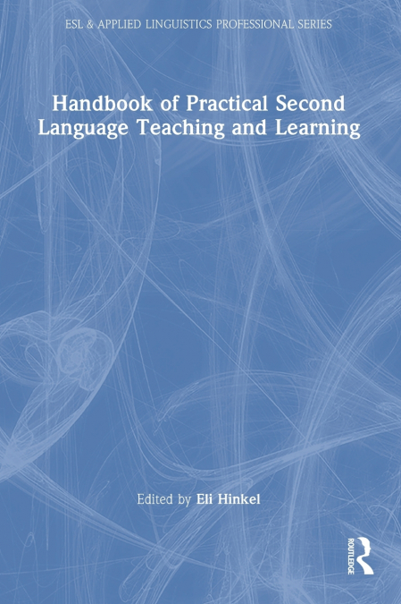 Handbook of Practical Second Language Teaching and Learning
