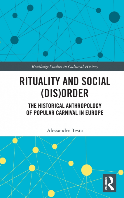 Rituality and Social (Dis)Order