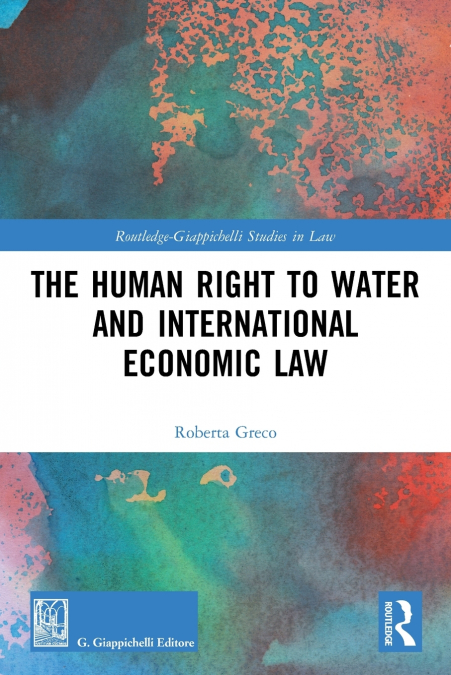 The Human Right to Water and International Economic Law