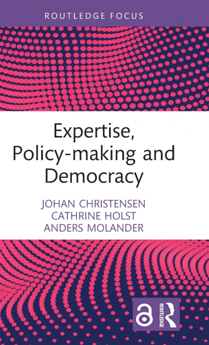 Expertise, Policy-making and Democracy