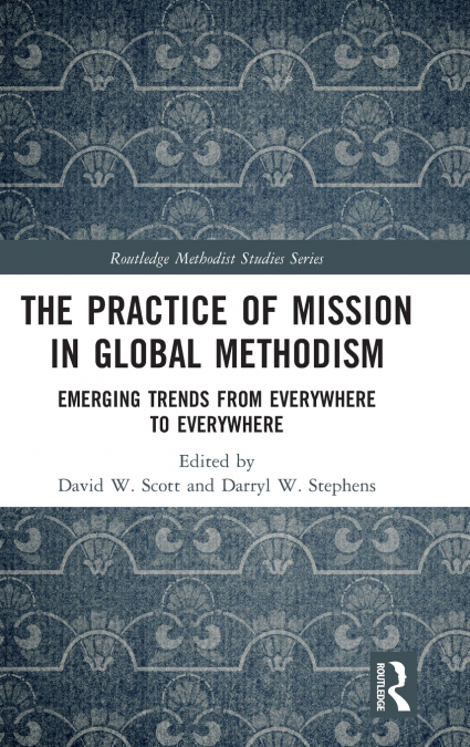 The Practice of Mission in Global Methodism