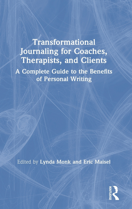 Transformational Journaling for Coaches, Therapists, and Clients