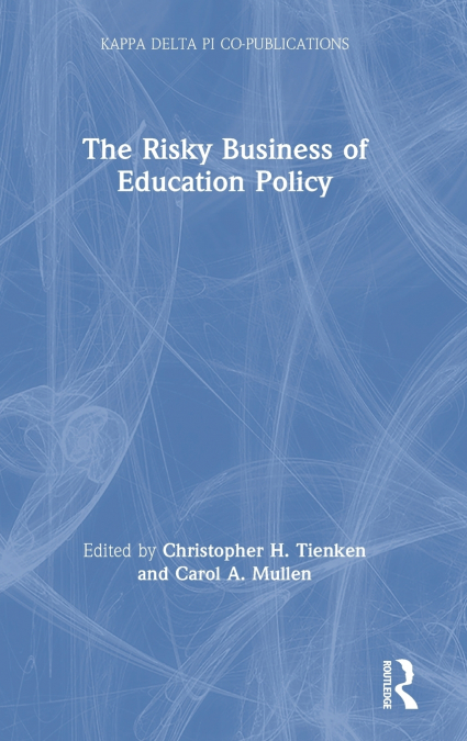 The Risky Business of Education Policy