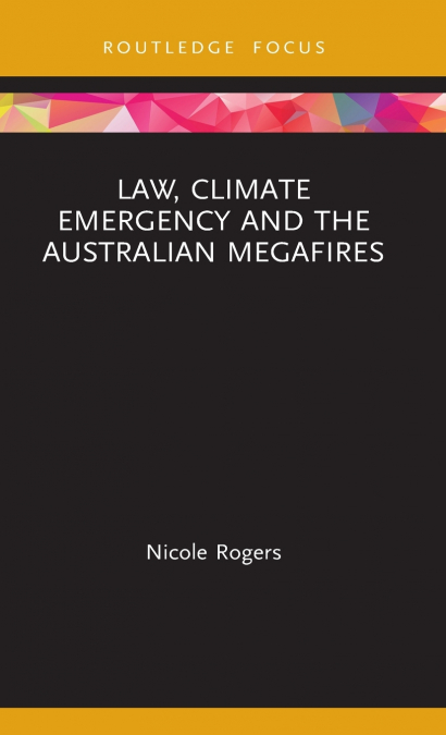 Law, Climate Emergency and the Australian Megafires
