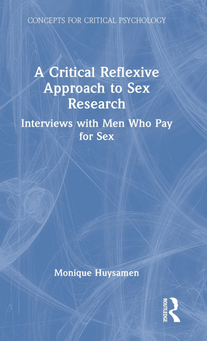 A Critical Reflexive Approach to Sex Research