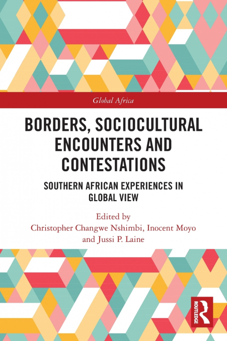 Borders, Sociocultural Encounters and Contestations