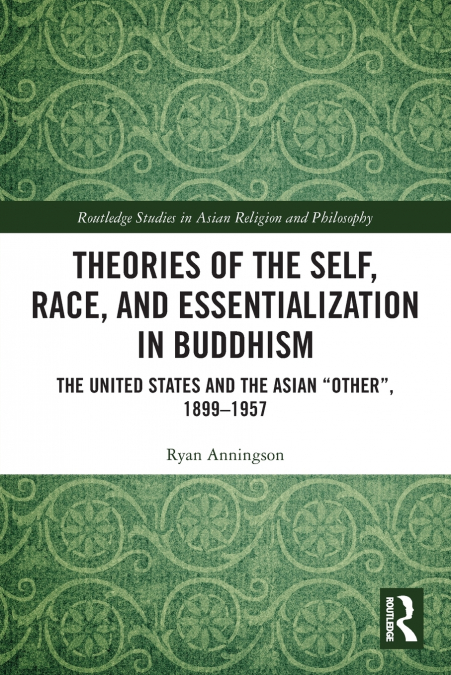 Theories of the Self, Race, and Essentialization in Buddhism