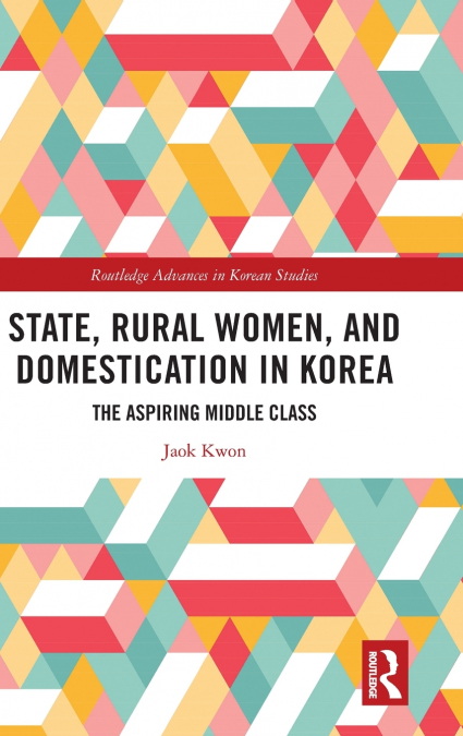 State, Rural Women, and Domestication in Korea