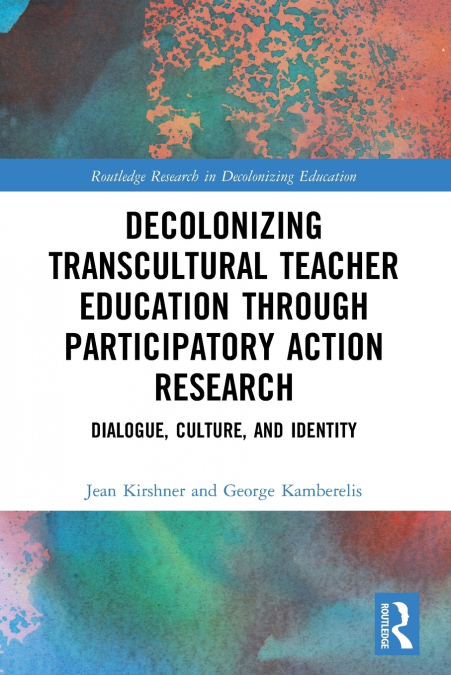 Decolonizing Transcultural Teacher Education through Participatory Action Research