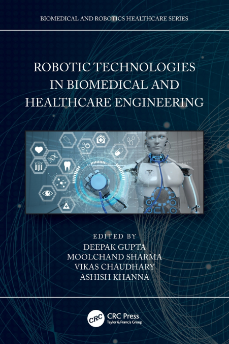 Robotic Technologies in Biomedical and Healthcare Engineering