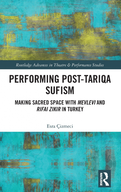 Performing Post-Tariqa Sufism