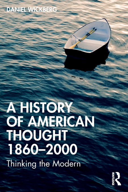 A History of American Thought 1860-2000