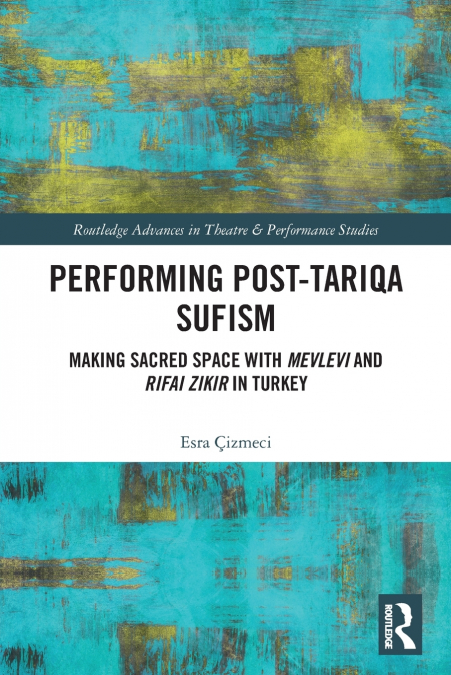 Performing Post-Tariqa Sufism