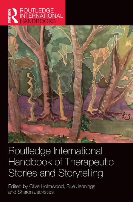 Routledge International Handbook of Therapeutic Stories and Storytelling