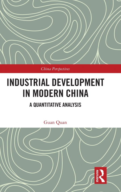 Industrial Development in Modern China