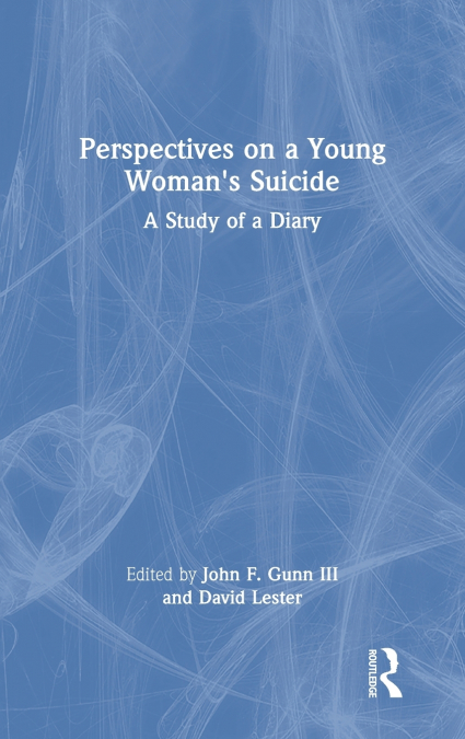 Perspectives on a Young Woman’s Suicide