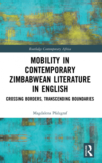 Mobility in Contemporary Zimbabwean Literature in English