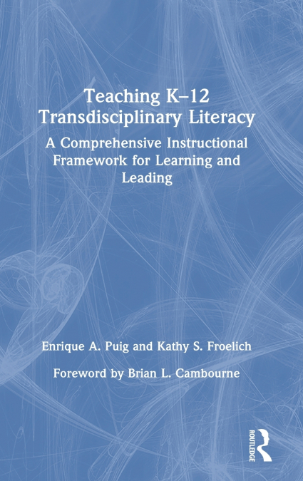 Teaching K-12 Transdisciplinary Literacy