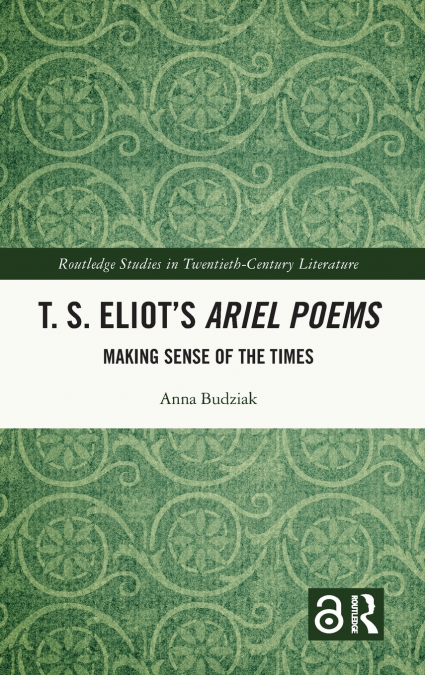 T. S. Eliot’s Ariel Poems