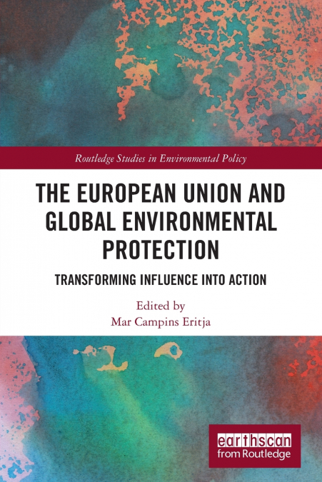 The European Union and Global Environmental Protection