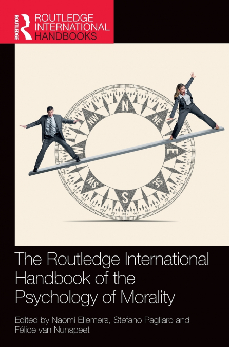 The Routledge International Handbook of the Psychology of Morality
