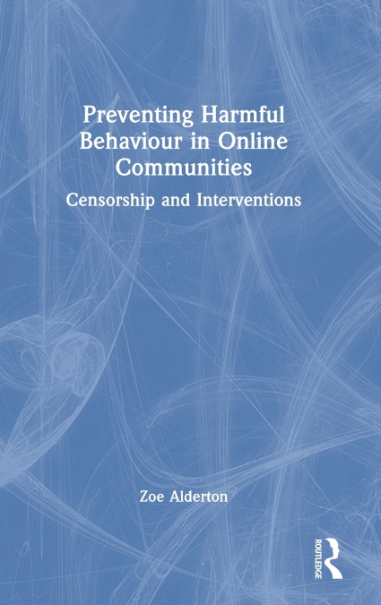 Preventing Harmful Behaviour in Online Communities