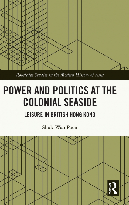 Power and Politics at the Colonial Seaside