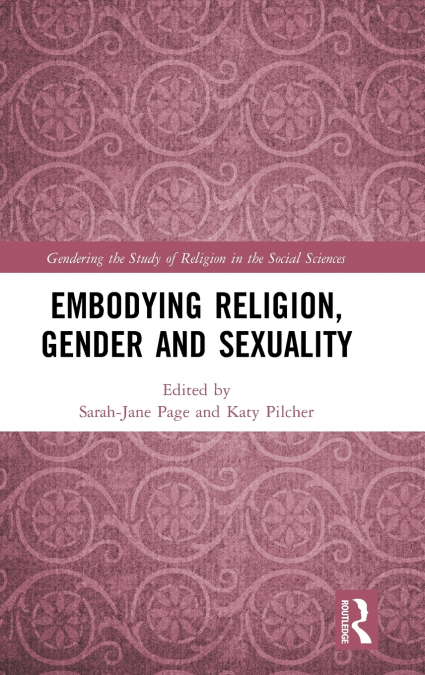 Embodying Religion, Gender and Sexuality