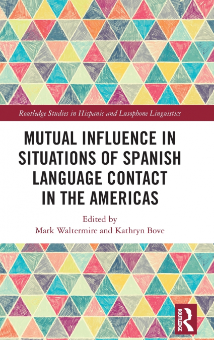 Mutual Influence in Situations of Spanish Language Contact in the Americas
