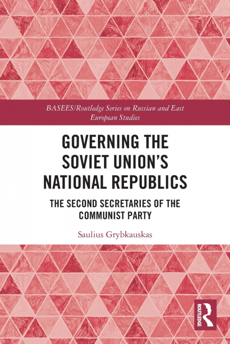 Governing the Soviet Union’s National Republics