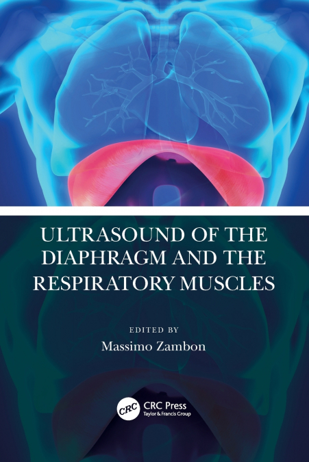 Ultrasound of the Diaphragm and the Respiratory Muscles