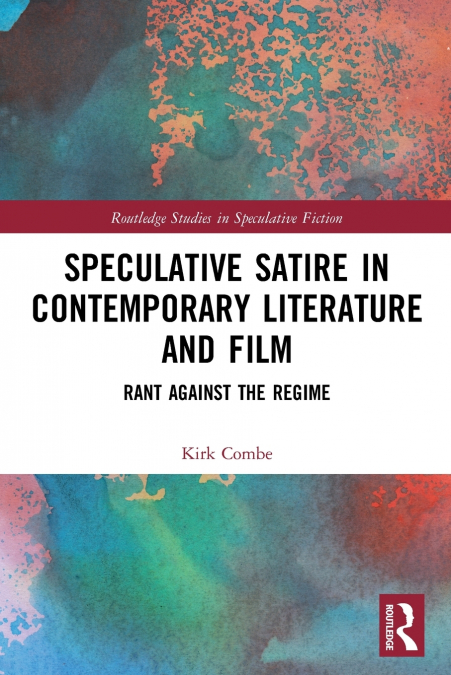 Speculative Satire in Contemporary Literature and Film
