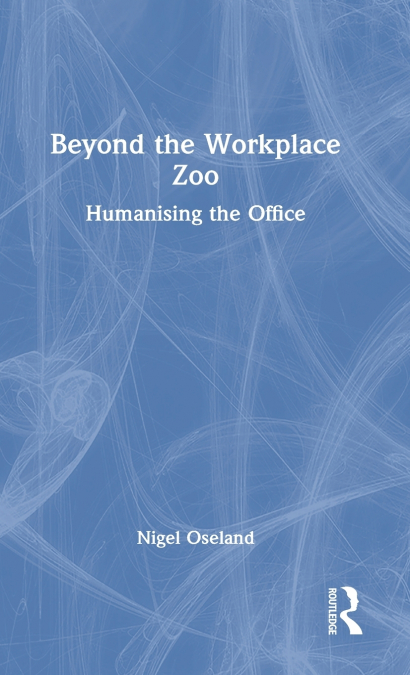 Beyond the Workplace Zoo